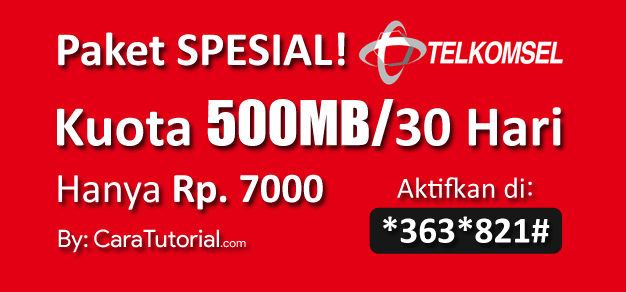 Paket SPESIAL! Hanya Rp 7000 dapat Kuota 500MB/30hr Telkomsel